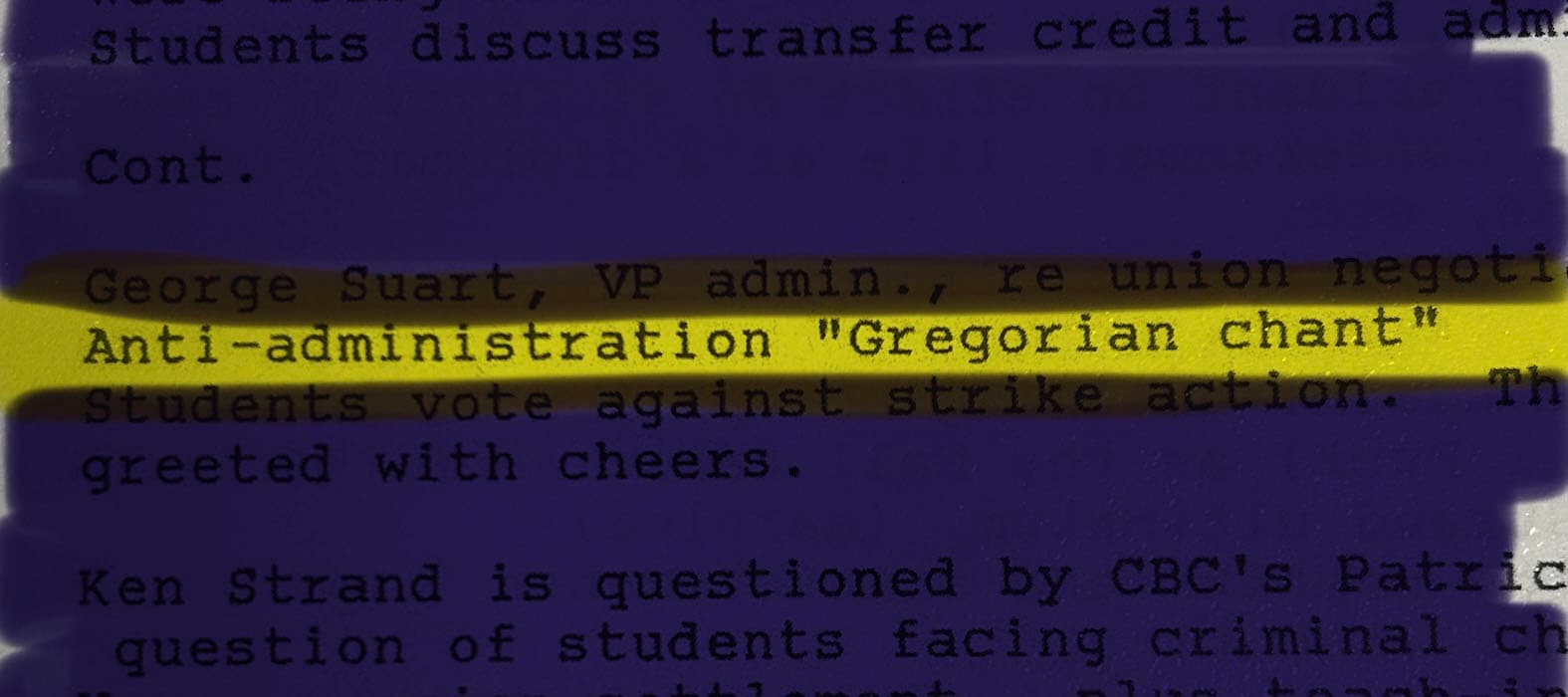 An excerpt from a typewritten document, partially obscured. Key phrases include "Anti-administration 'Gregorian chant'" highlighted in yellow, alongside mentions of George Suart, VP admin, and discussions among students about union negotiations and a vote against strike action, greeted with cheers.