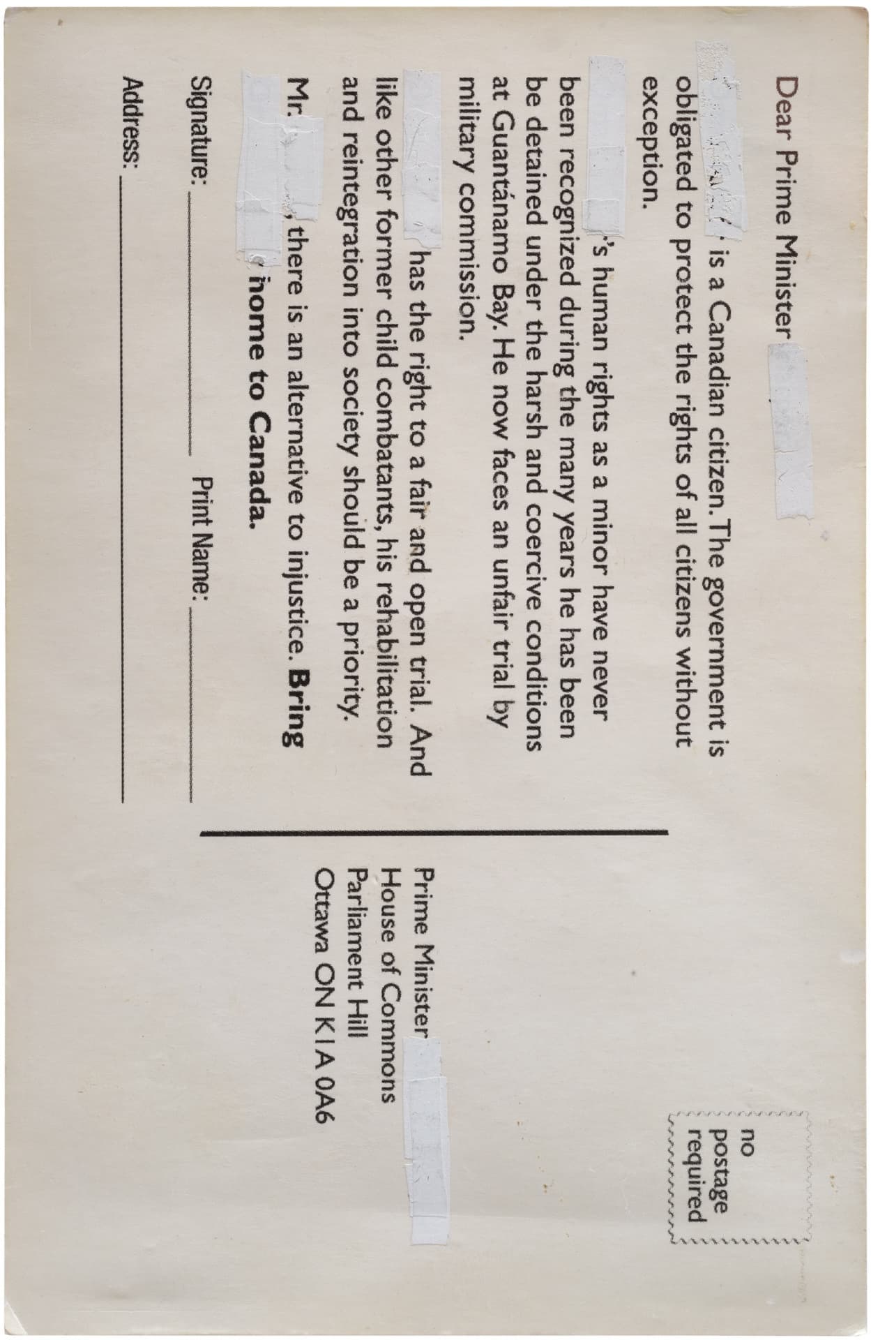 A printed letter addressed to the Prime Minister of Canada, discussing a Canadian citizen’s detention at Guantanamo Bay and advocating for their rights. The text highlights the individual's status as a minor during their detention, calls for a fair trial and rehabilitation, and urges the government to take action. The letter also includes a section for personal details like signature and address, and contains the address of the House of Commons, Ottawa.